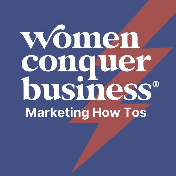 Women Conquer Business Marketing How-tos