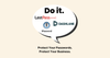 Importance of Password Security: Protect your passwords, protect your business