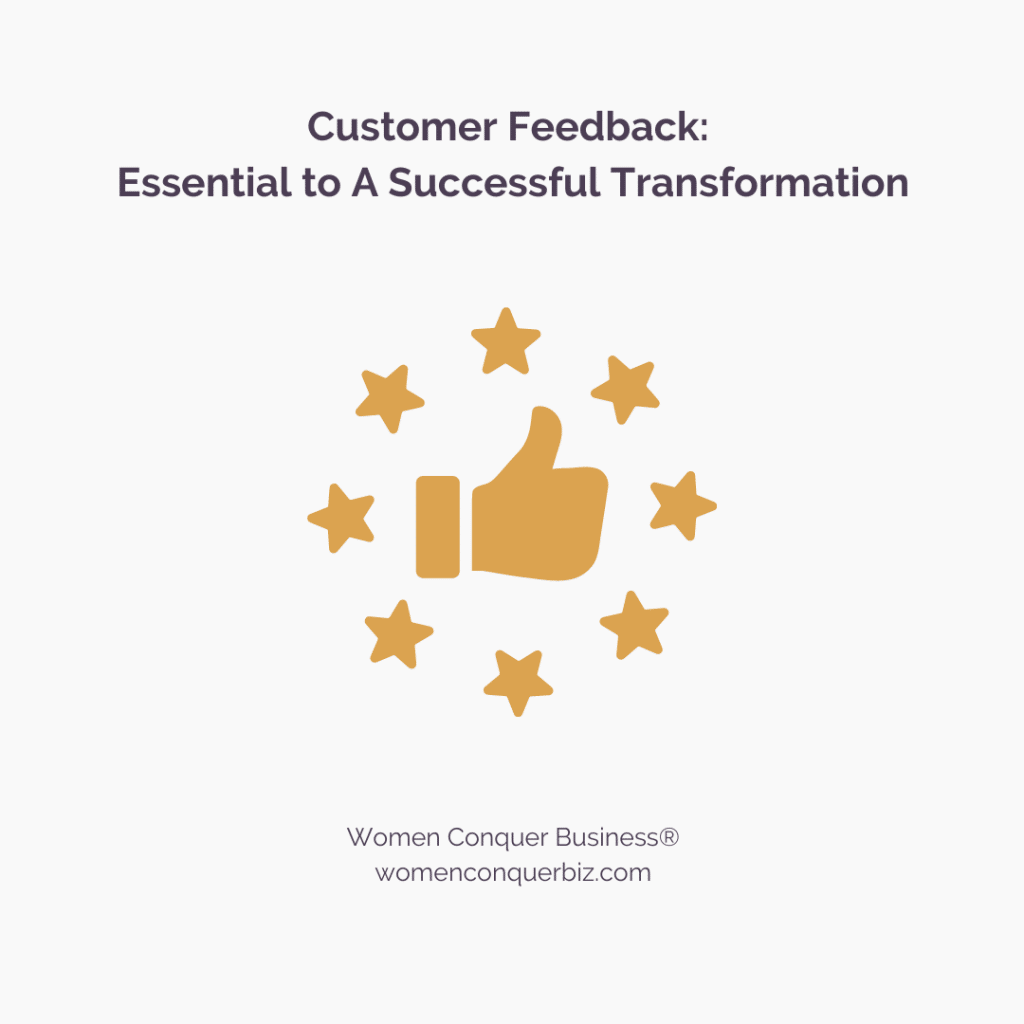 5 Key Things to a Successful Digital Transformation: It's Not All About Technology 5 Customer feedback is essential to a successful transformation.