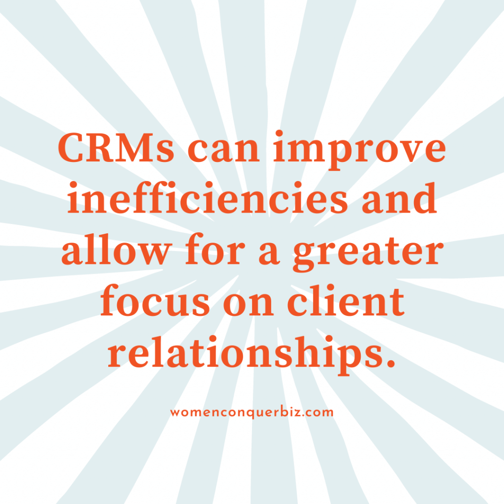 How CRM Helps Business - CRMs can improve inefficiencies and allow for a greater focus on client relationships.