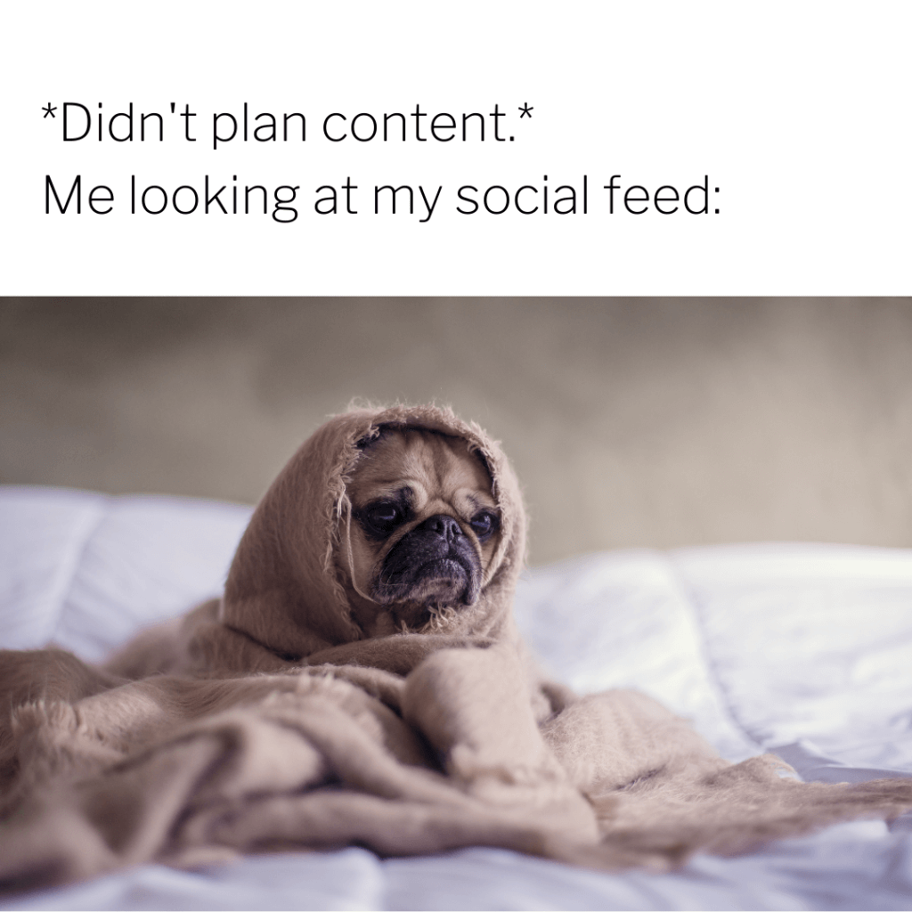 Why is the Content Planning Process Super Important in 2022? 5 didnt plan content me looking at social feed