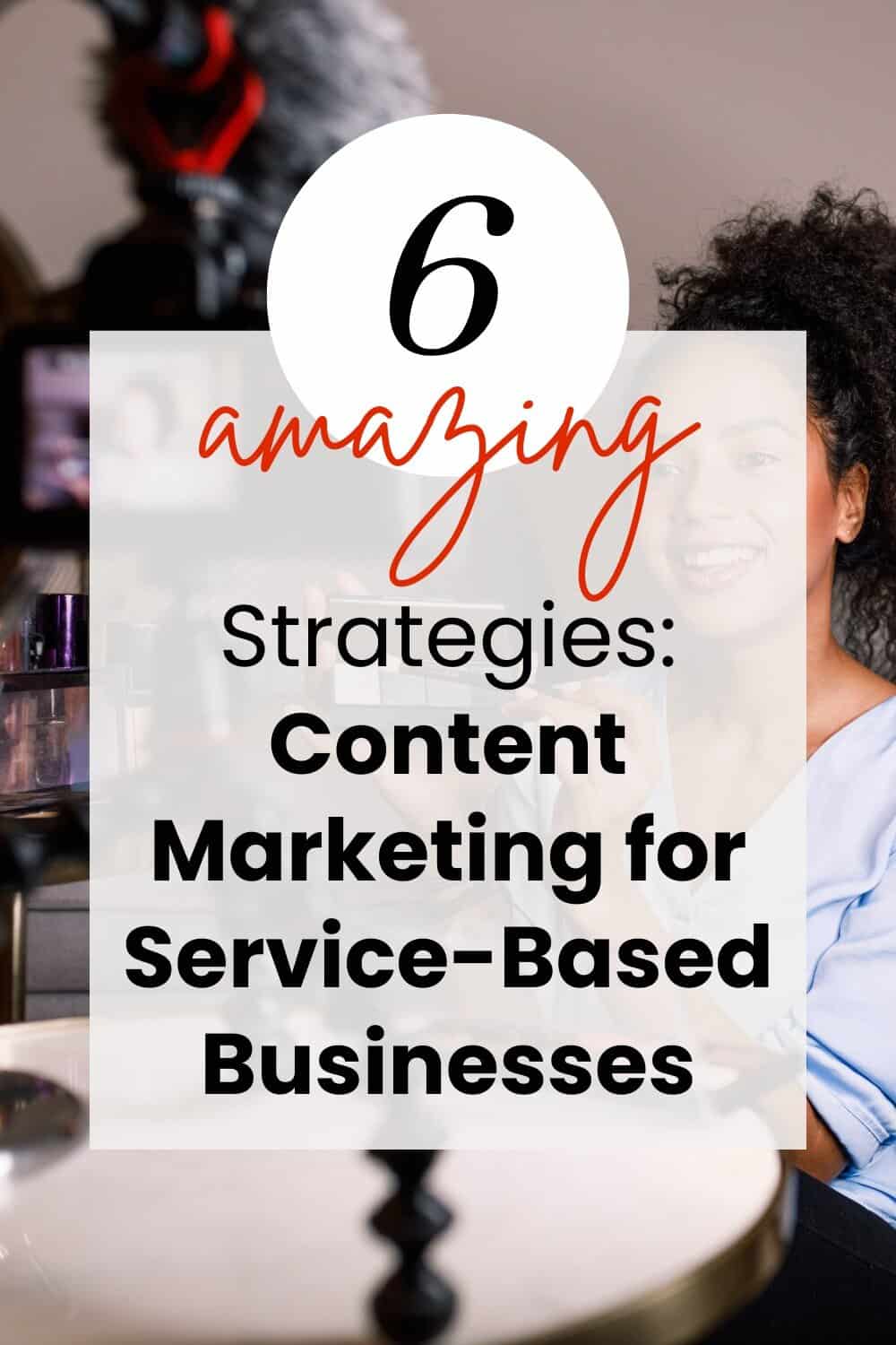 Content Marketing Mastery: Your Winning Playbook for Service-Based Businesses 6 Amazing Strategies Content Marketing For Service Based Businesses
