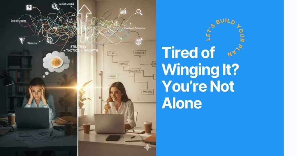 Tired of Winging It? You're Not Alone. Let's Build a Plan. featured image