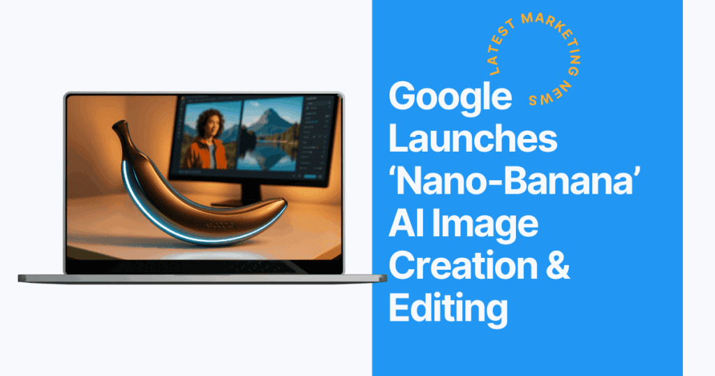 Google Unveils Nano-Banana: Advanced AI Image Editing Features featured image