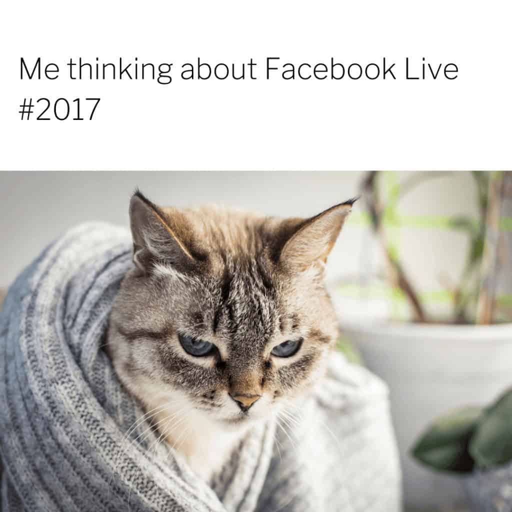 How to Perfectly Execute Your Content Planning Strategies in a Fabulous Way (And Stay Sane in 2022) 7 me thinking about facebook live