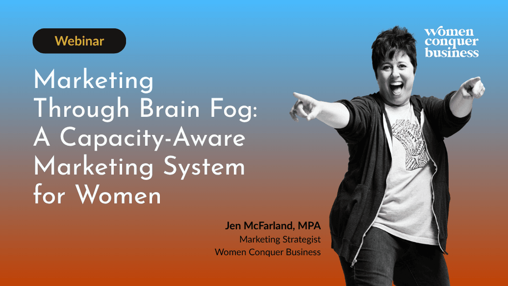 Marketing Through Brain Fog: A Capacity-Aware Marketing System for Women marketing through brain fog